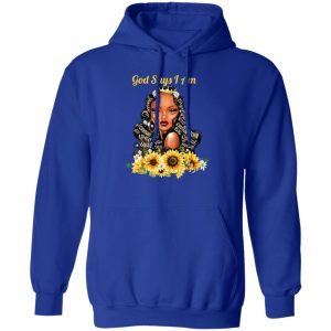 God Say I Am Black Girls Black Women Shirt, Hoodie, Tank 17