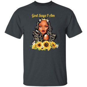 God Say I Am Black Girls Black Women Shirt, Hoodie, Tank 19