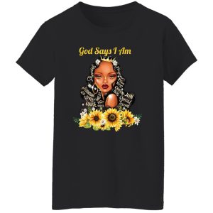 God Say I Am Black Girls Black Women Shirt, Hoodie, Tank 23