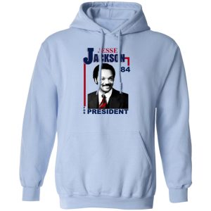 Jesse Jackson 1984 For President Shirt, Hoodie, Tank 13