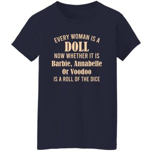Every Woman Is A Doll Now Whether It Is Barbie Annabelle Or Voodoo Shirt, Hoodie, Tank 23