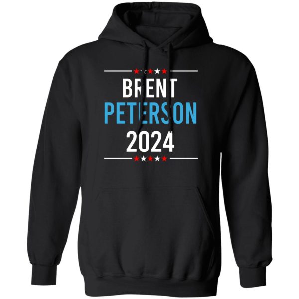 Brent Peterson For President 2024 Shirt, Hoodie, Tank 3