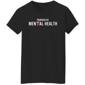 Powered By Mental Health Shirt, Hoodie, Tank 22