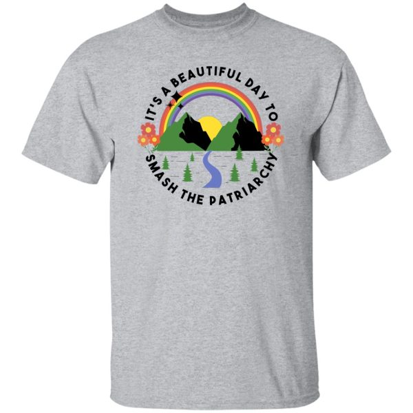 It’s A Beautiful Day To Smash The Patriarchy Shirt, Hoodie, Tank Apparel 8
