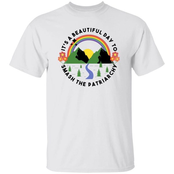 It’s A Beautiful Day To Smash The Patriarchy Shirt, Hoodie, Tank Apparel 7