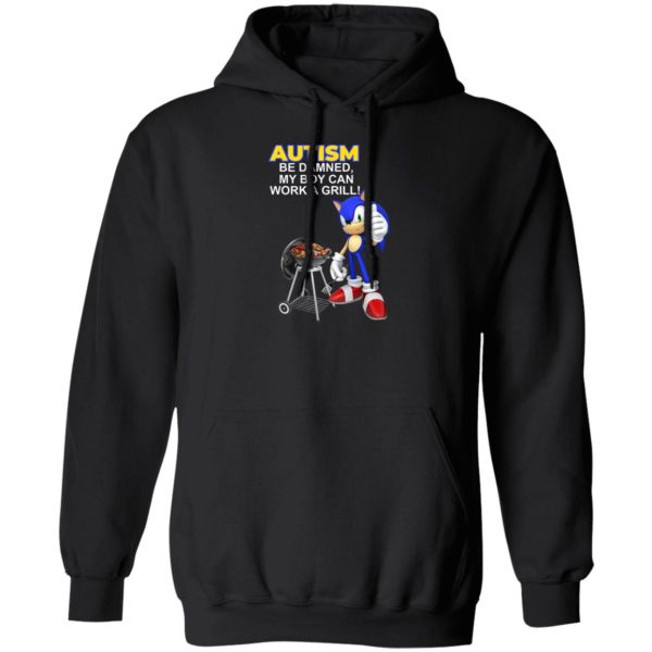 Autism Be Damned My Boy Can Work A Grill Shirt, Hoodie, Tank 2