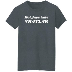 Hot Guys Take Vraylar Shirt, Hoodie 22