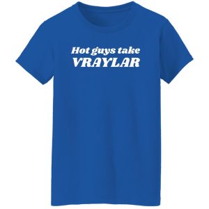 Hot Guys Take Vraylar Shirt, Hoodie 23