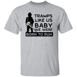Tramps Like Us Baby We Were Born To Run Shirt, Hoodie 16