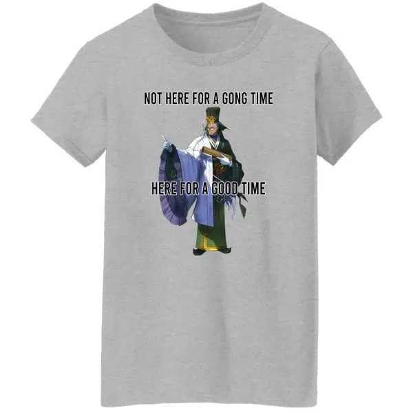Not Here For A Gong Time Here For A Good Time Shirt, Hoodie 11