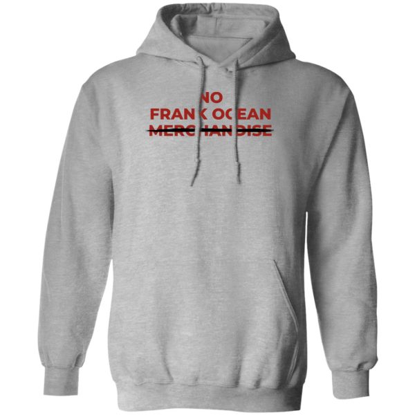 No Frank Ocean Merchandise Shirt, Hoodie 2
