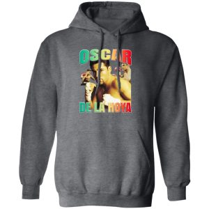 Oscar De La Hoya Shirt, Hoodie 8