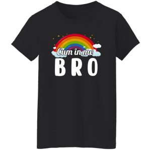 Cum In Me Bro LGBT Shirt, Hoodie 24