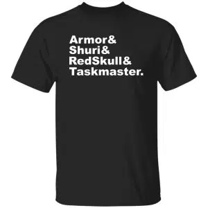 Armor & Shuri & Redskull & Taskmaster Shirt, Hoodie 18