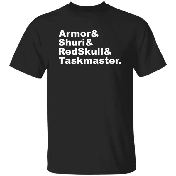 Armor & Shuri & Redskull & Taskmaster Shirt, Hoodie 7