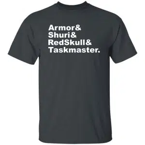 Armor & Shuri & Redskull & Taskmaster Shirt, Hoodie 21