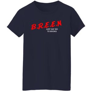 Breen Just Say No To Books Shirt, Hoodie 9