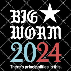 Big Worm 2024 There's Principalities In This Shirt 1