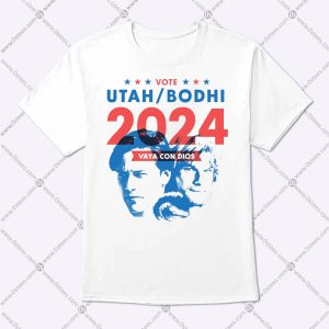 Vote Utah Bodhi 2024 Vaya Con Dios Shirt