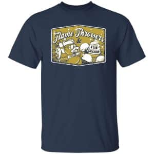 Flames Throwers And Ice Cream T-Shirts, Hoodies 20