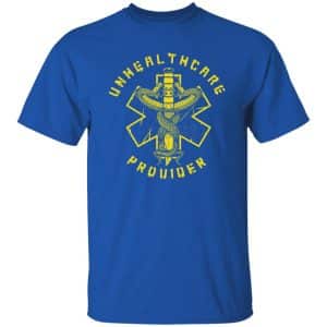 Unhealthcare T-Shirts, Hoodies 19