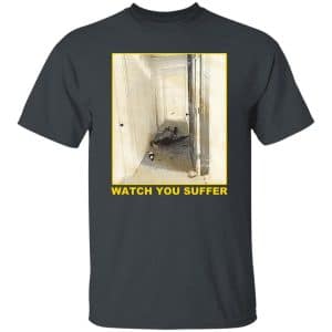 Weekend Nachos - Watch You Suffer Shirt 21