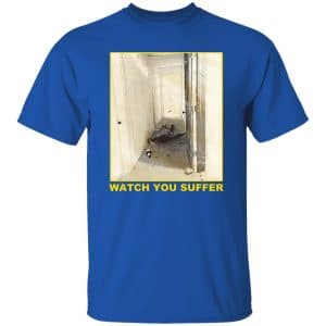 Weekend Nachos - Watch You Suffer Shirt 19