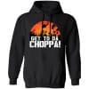 Get To Da Choppa Shirt 1