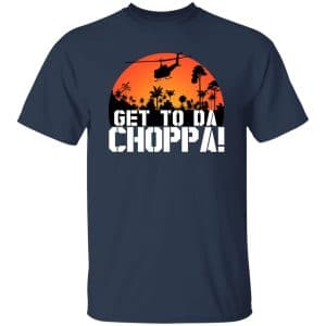 Get To Da Choppa Shirt 7