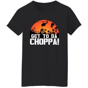 Get To Da Choppa Shirt 8