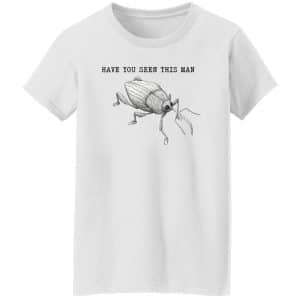 Have You Seen This Man Weevil Shirt 8