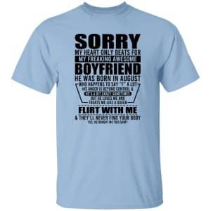 My Heart Only Beats For My Boyfriend Was Born In August 14