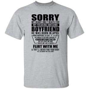 My Heart Only Beats For My Boyfriend Was Born In April 15