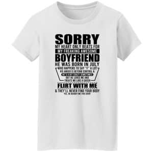 My Heart Only Beats For My Boyfriend Was Born In July 18