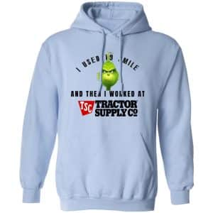 I Used To Smile And Then I Worked At Tractor Supply 8