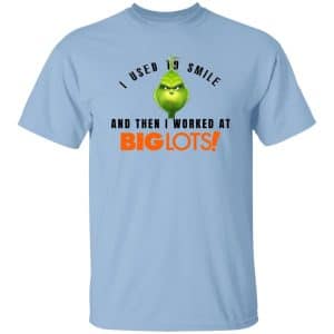 I Used To Smile And Then I Worked At Big Lots 9