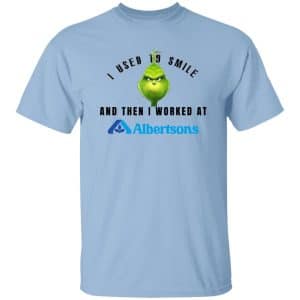 I Used To Smile And Then I Worked At Albertsons 8